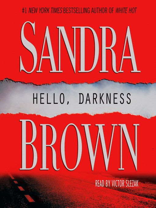 Title details for Hello, Darkness by Sandra Brown - Available